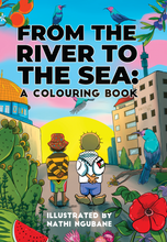 Load image into Gallery viewer, From the River To The Sea: A Colouring Book
